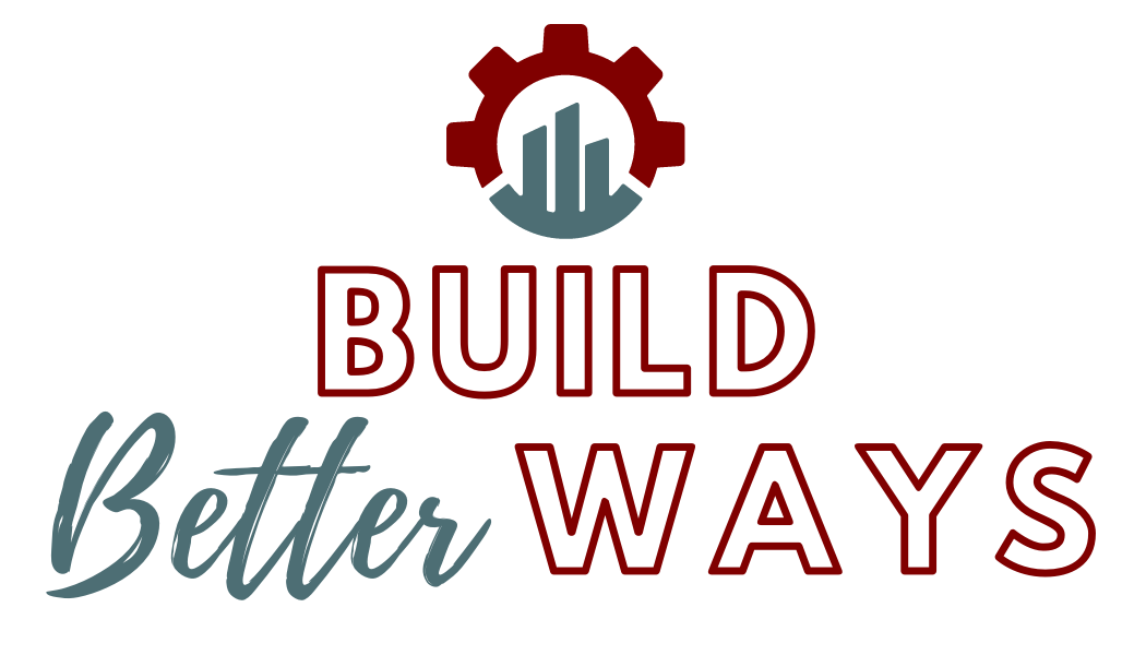 Build Better Ways
